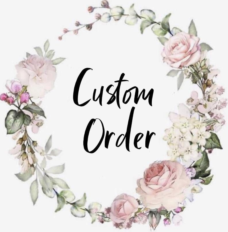 Custom Order for Bridgette